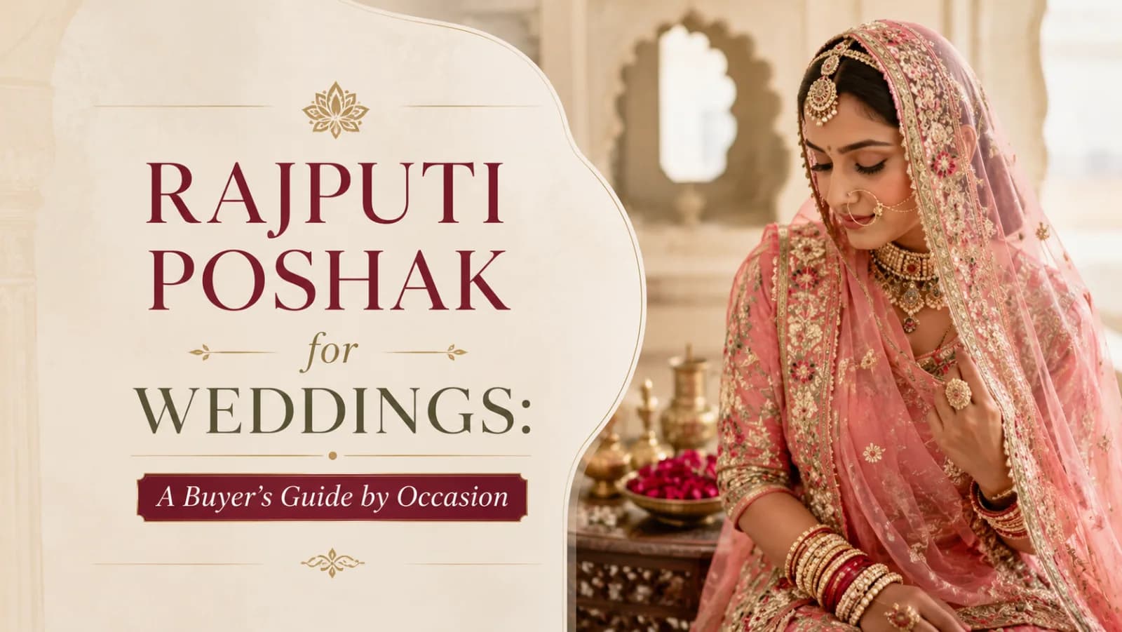 Rajputi Poshak for Weddings: A Buyer's Guide by Occasion (Engagement to Reception)