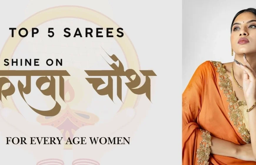 sarees to wear on karwa chauth
